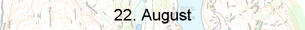 22. August