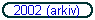 2002 (arkiv)